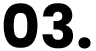03